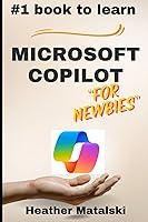 Algopix Similar Product 10 - Microsoft Copilot for Newbies A