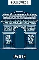 Algopix Similar Product 14 - Blue Guide Paris 12th Edition Travel