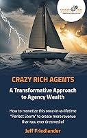 Algopix Similar Product 4 - Crazy Rich Agents A Transformative