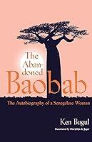 Algopix Similar Product 16 - The Abandoned Baobab The Autobiography