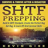 Algopix Similar Product 7 - SHTF Prepping Survive  Thrive After A