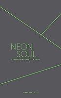 Algopix Similar Product 14 - Neon Soul A Collection of Poetry and