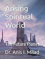 Algopix Similar Product 5 - Arising Spiritual World The Future