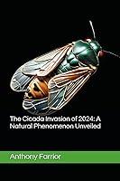 Algopix Similar Product 5 - The Cicada Invasion of 2024 A Natural