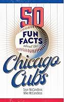 Algopix Similar Product 6 - 50 Fun Facts About the Chicago Cubs