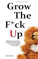 Algopix Similar Product 15 - Grow the Fck Up What your parents