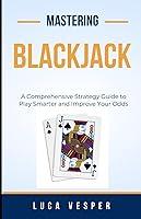 Algopix Similar Product 9 - Mastering Blackjack A Comprehensive