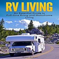 Algopix Similar Product 13 - RV Living An Essential Guide to