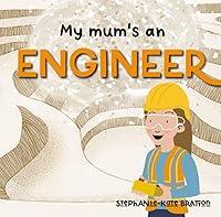 Algopix Similar Product 16 - My Mum's an Engineer (Mummy's Work)