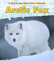 Algopix Similar Product 19 - Arctic Fox A Day in the Life Polar