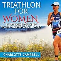 Algopix Similar Product 7 - Triathlon for Women Everything You