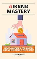 Algopix Similar Product 4 - Airbnb Mastery How to Create a