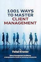 Algopix Similar Product 5 - 1001 Ways to Master Client Management