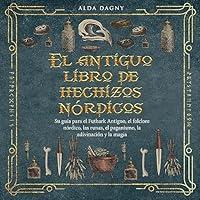 Algopix Similar Product 3 - El antiguo libro de hechizos nrdicos