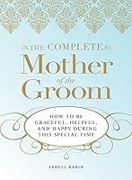 Algopix Similar Product 18 - The Complete Mother of the Groom How