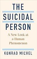 Algopix Similar Product 14 - The Suicidal Person A New Look at a