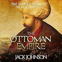 Algopix Similar Product 19 - The Ottoman Empire The Untold Story to