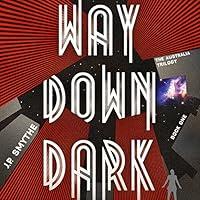 Algopix Similar Product 9 - Way Down Dark The Australia Trilogy