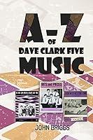 Algopix Similar Product 3 - The A-Z of Dave Clark Five Music