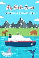 Algopix Similar Product 19 - My Alaska Cruise Journal  Activity