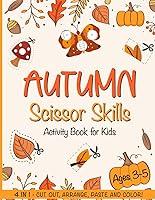 Algopix Similar Product 3 - Autumn Scissor Skills Activity Book for