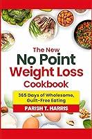 Algopix Similar Product 2 - THE NEW NO POINT WEIGHT LOSS COOKBOOK