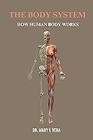 Algopix Similar Product 11 - THE BODY SYSTEM  How Human Body Works