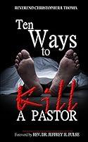 Algopix Similar Product 17 - Ten Ways to Kill a Pastor