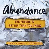 Algopix Similar Product 8 - Abundance The Future Is Better Than