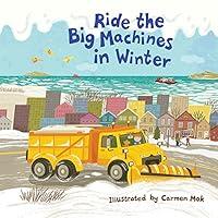 Algopix Similar Product 2 - Ride the Big Machines in Winter My Big