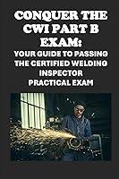 Algopix Similar Product 20 - Conquer the CWI Part B Exam Your Guide