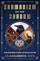 Algopix Similar Product 14 - Shamanism and Your Shadow Using Animal