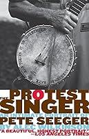 Algopix Similar Product 5 - The Protest Singer An Intimate