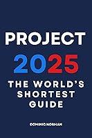 Algopix Similar Product 19 - Project 2025: The World’s Shortest Guide