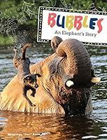 Algopix Similar Product 19 - Bubbles: An Elephant's Story