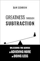 Algopix Similar Product 8 - Greatness Through Subtraction