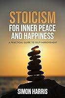 Algopix Similar Product 12 - Stoicism For Inner Peace and Happiness