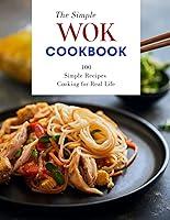 Algopix Similar Product 10 - The Simple Wok Cookbook 100 Simple