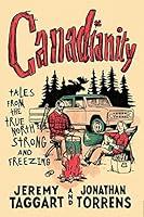 Algopix Similar Product 17 - Canadianity Tales from the True North