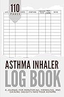 Algopix Similar Product 5 - Asthma Inhaler Log Book A Journal for