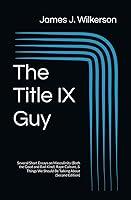 Algopix Similar Product 12 - The Title IX Guy Second Edition