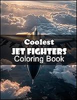 Algopix Similar Product 2 - Coolest Jet Fighters Coloring Book A