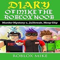 Algopix Similar Product 16 - Diary of Mike the Roblox Noob Murder