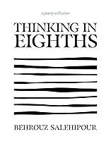 Algopix Similar Product 7 - Thinking In Eighths: a poetry collection