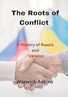 Algopix Similar Product 18 - The Roots of Conflict  A History of