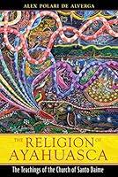 Algopix Similar Product 19 - The Religion of Ayahuasca The