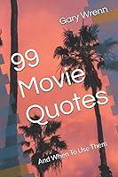 Algopix Similar Product 4 - 99 Movie Quotes And When To Use Them