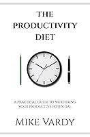 Algopix Similar Product 8 - The Productivity Diet A Practical