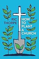 Algopix Similar Product 11 - How to plant a church A guide to