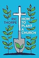 Algopix Similar Product 18 - How to plant a church A guide to